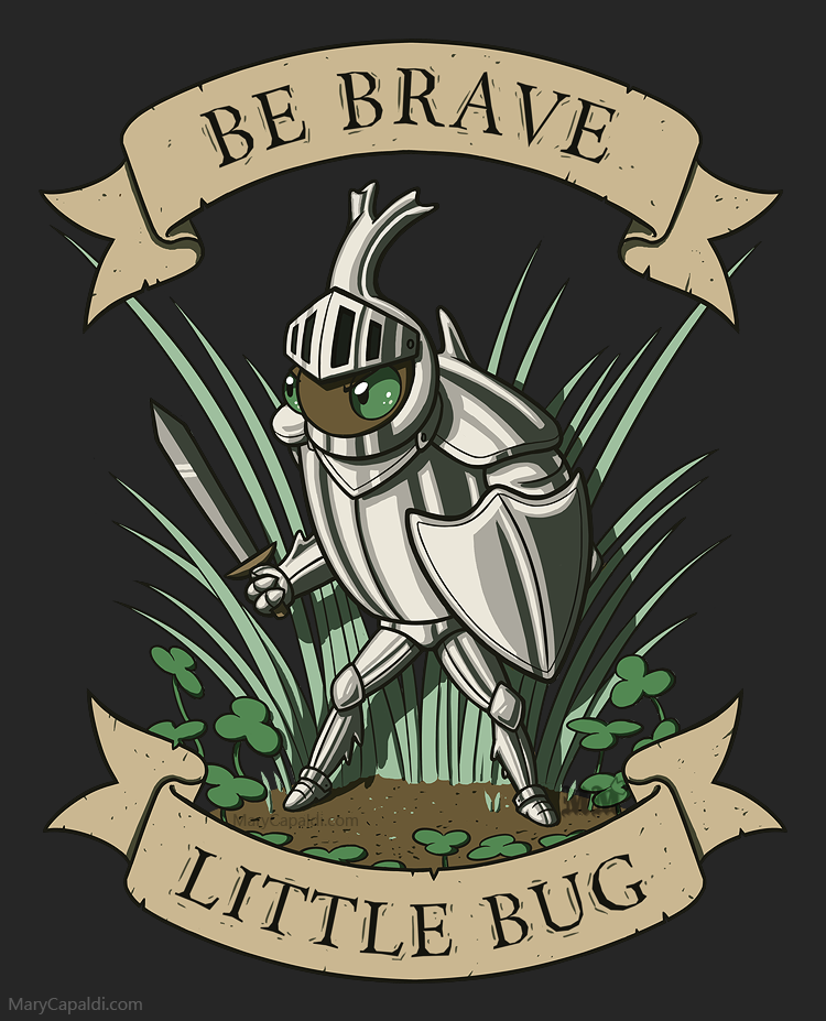 Be Brave, Little Bug